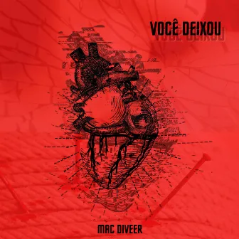 Você Deixou by MAC DIVEER