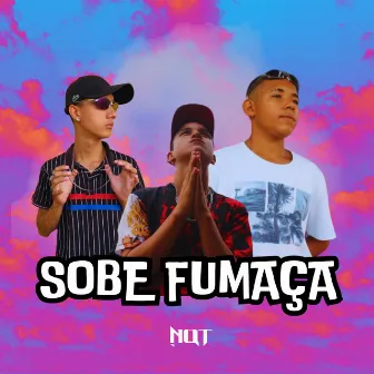 Sobe Fumaça by KTMC