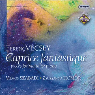 Vecsey: Works for Violin and Piano by Vilmos Szabadi