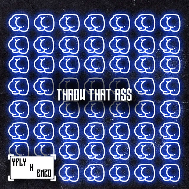 Throw That a$$