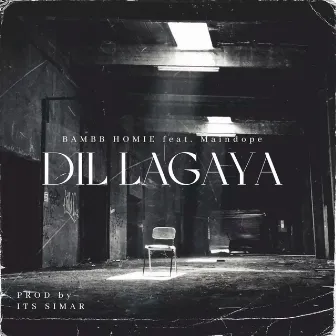 Dil Lagaya by Bambb Homie