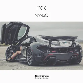 F*CK (Original Mix) by Mango