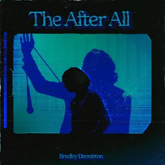 The After All by Bradley Denniston