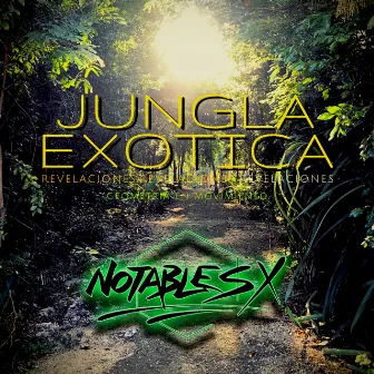 Jungla Exotica by Notables X