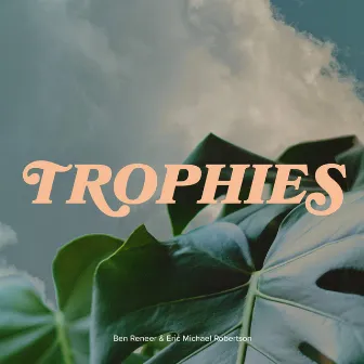 Trophies by Eric Michael Robertson