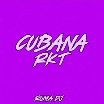 Cubana Rkt by Zhelax