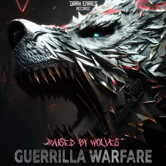 Raised by Wolves by Guerrilla Warfare