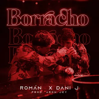 Borracho by Roman