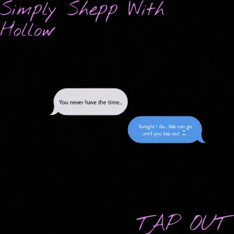 Tap Out by Simply Shepp