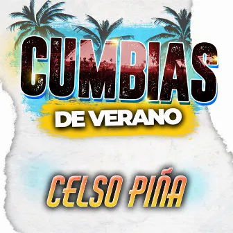 CUMBIAS DE VERANO by Celso Piña