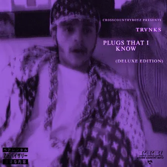 PLUGS THAT I KNOW (DELUXE) by TRVNKS