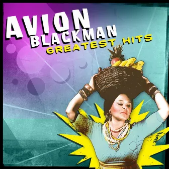 Greatest Hits by Avion Blackman