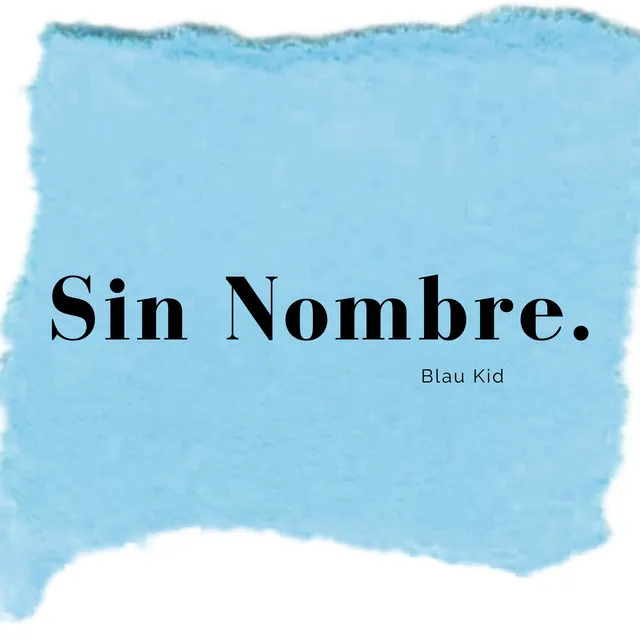 Sin Nombre.