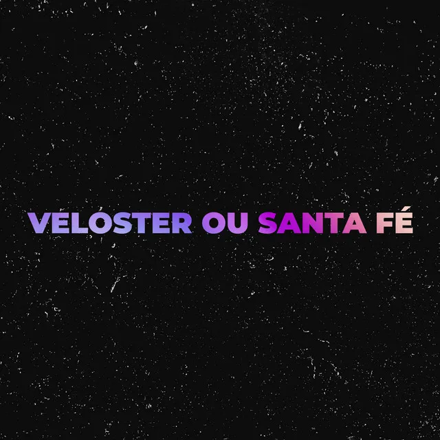 Veloster ou Santa Fé