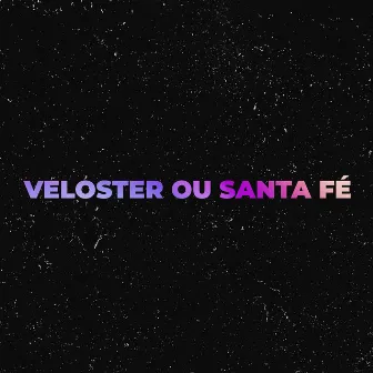 Veloster ou Santa Fé by DJ Jota