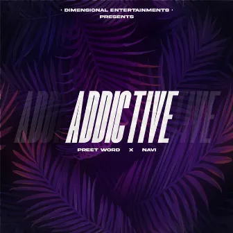 Addictive by Preet Word