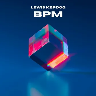 BPM by Lewis Kepdog