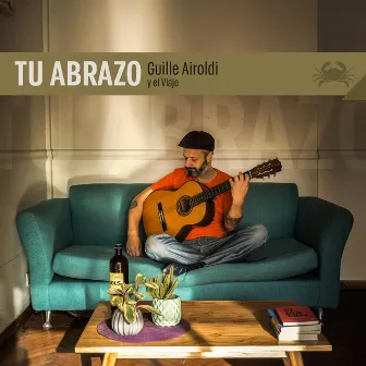 Tu Abrazo by Guille Airoldi y el viaje