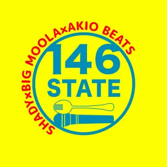 146STATE by BIG MOOLA