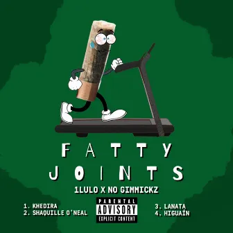 Fatty Joints by 1lulo