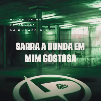 Sarra a Bunda em Mim Gostosa by DJ DURAES 011