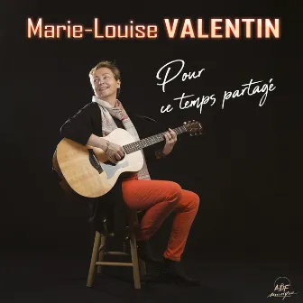 Pour ce temps partagé by Marie-Louise Valentin