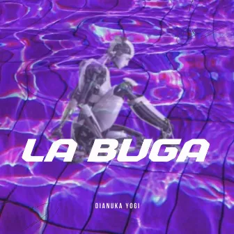 La Buga by Dianuka Yogi