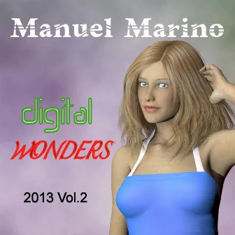 Digital Wonders 2013, Vol. 2 by Manuel Marino