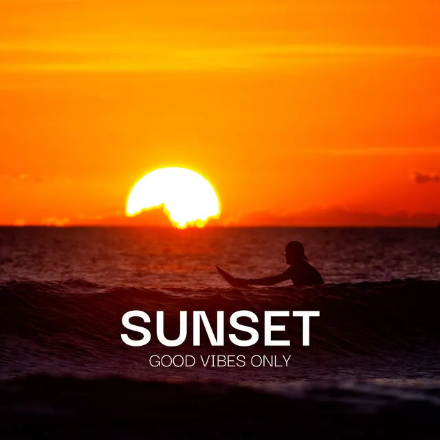 Sunset: Good Vibes Only – Moments of Calm, Waves of Joy