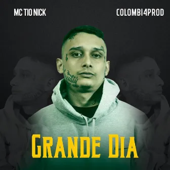 Grande Dia by Mc Tio Nick