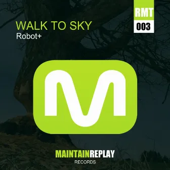 Walk To Sky by Robot