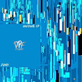 Zymo - Unequal EP by DPF.Records