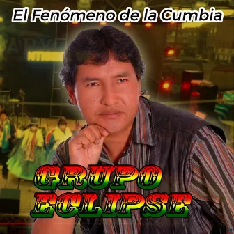 El Fenómeno de la Cumbia by Grupo Eclipse