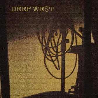 Deep West by Deep West