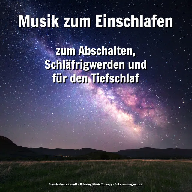 Musik zum Einschlafen zum Abschalten, Schläfrigwerden und für den Tiefschlaf