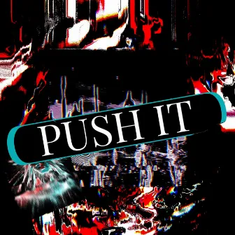 Push It by DepravedPope