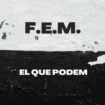 F.E.M. el que podem by F.E.M.