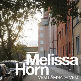 Vem lämnade vem by Melissa Horn