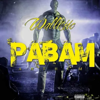 Pabam (Anthem) by Wallistic