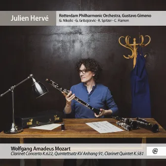 Mozart: Clarinet Concerto, Clarinet Quintet & Quintettsatz, K.Anh.91 by Julien Hervé