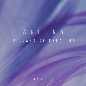 Pillars Of Creation 432 Hz by Ageena