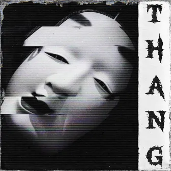 THANG by FLXKi