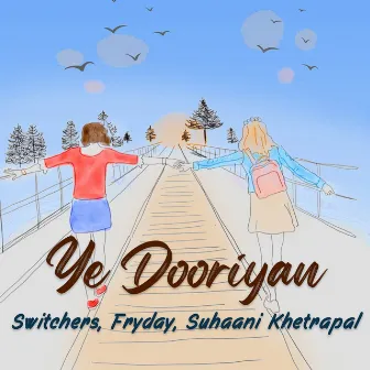 Ye Dooriyan by Suhaani Khetrapal