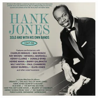 Hank Jones: Solo & With His Own Bands 1947-59 by Hank Jones