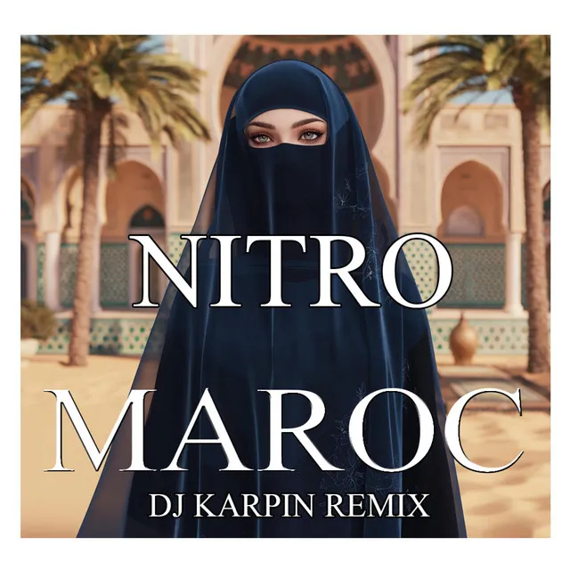 Nitro (Maroc (Dj Karpin Edit)