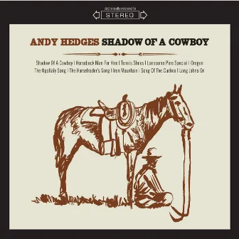 Shadow of a Cowboy by Andy Hedges