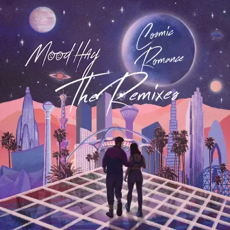 Cosmic Romance (The Remixes) by Moodhay