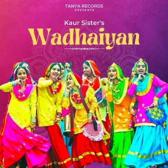 Wadhaiyan by Kaur Sisters