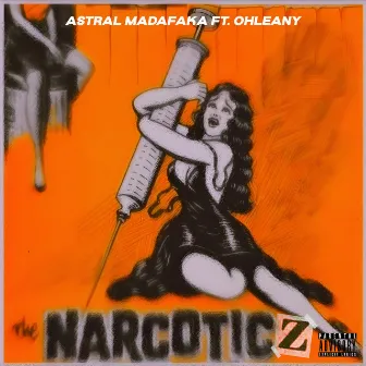 NARCOTICZ by Astral Madafaka