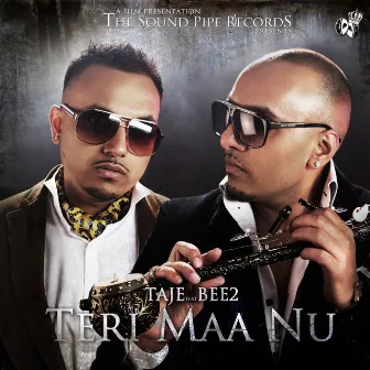 Teri Maa Nu (feat. BEE2) - Single by Taj-E